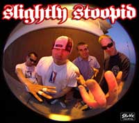 Slightly Stoopid