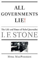 'All Governments Lie! The Life and Times of Rebel Journalist I.F. Stone'